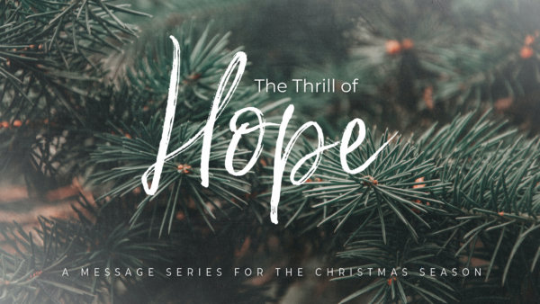 The Thrill of Hope, Part 2: The Why Behind the Where Image