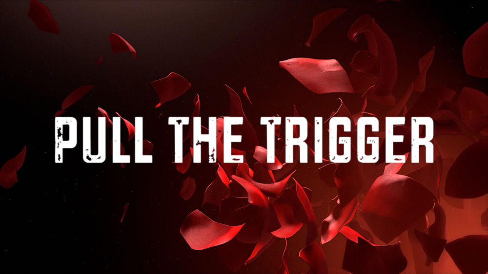 Pull The Trigger 