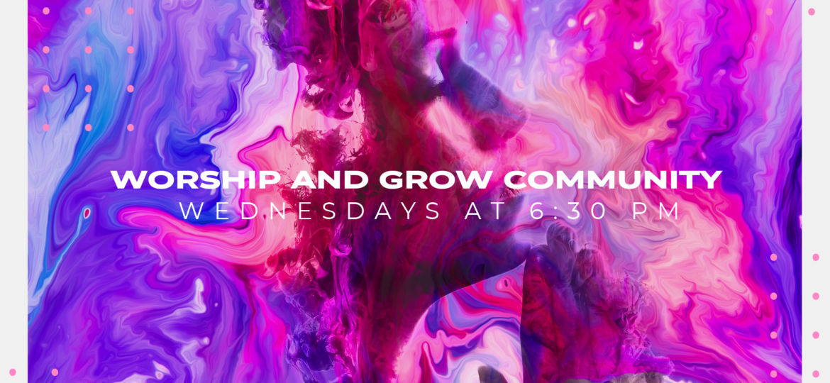 Worship and Grow Community