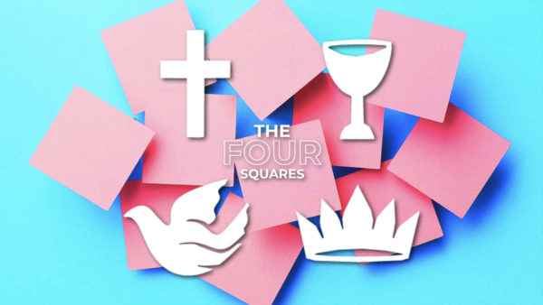 THE FOUR SQUARES, Part 1: Jesus As Savior Image